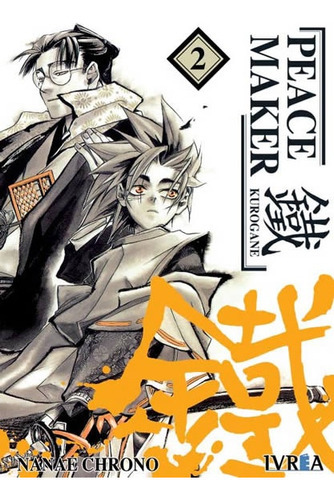 Peacemaker Kurogane 02 (comic), De Nanae Chrono. Editorial Ivrea España, Tapa Blanda, Edición 1 En Español