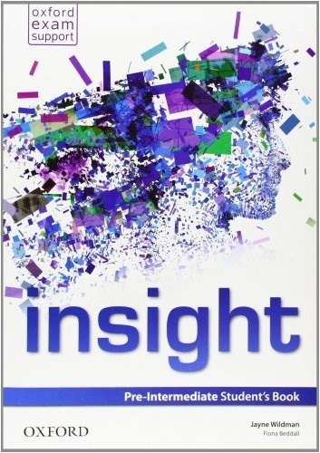 Insight Pre Intermediate Student's Book (oxford Exam Suppor