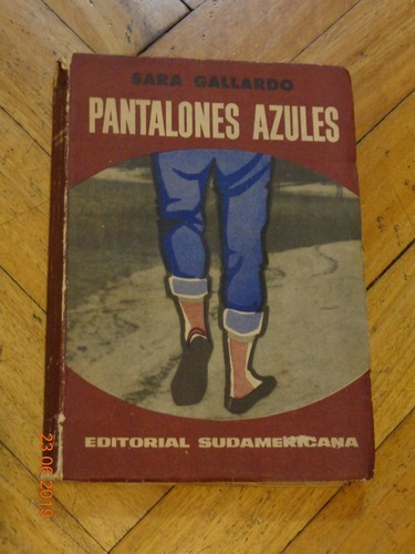 Sara Gallardo. Pantalones Azules. Sudamericana. 1° Ed.&-.