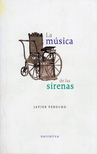 La Música De Las Sirenas, De Javier Perucho. Editorial Ediciones Y Distribuciones Dipon Ltda., Tapa Blanda, Edición 2013 En Español