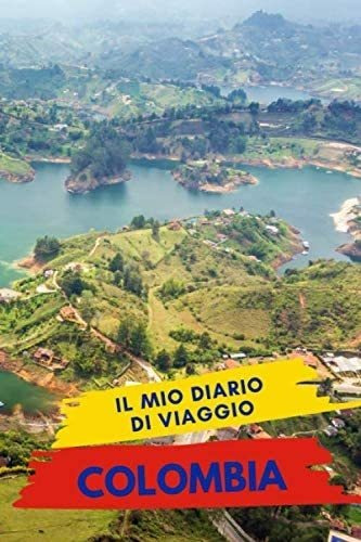 Libro: Il Mio Diario Di Viaggio Colombia: Diario Di Viaggio