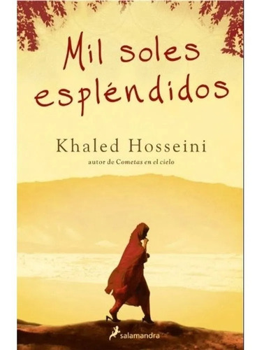 Mil Soles Esplendidos - Khaled Hosseini - Salamandra