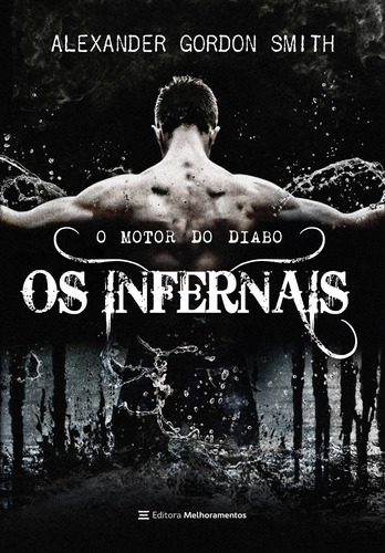 Os Infernais, de Gordon Smith, Alexander. Editora Melhoramentos Ltda., capa mole em português, 2022