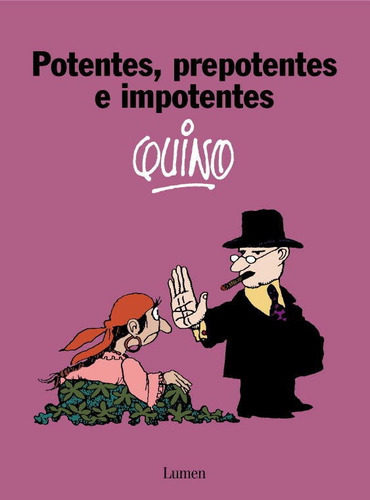 Potentes, Prepotentes E Imponentes, De Quino. Editorial Lumen, Tapa Dura En Español