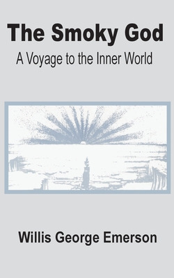 Libro The Smoky God: A Voyage To The Inner World - Emerso...