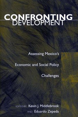 Libro Confronting Development: Assessing Mexico's Economi...