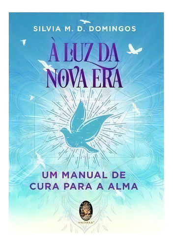 À Luz Da Nova Era: À Luz Da Nova Era, De Domingos, Silvia M. D.. Editora Madras, Capa Mole, Edição 1 Em Português