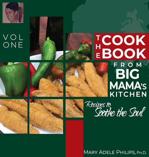 Libro: The Cookbook From Big Mamaøs Kitchen: Recipes To The