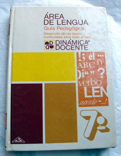 Guía Pedagógica Dinámica Docente 7º : Area De Lengua - Env.