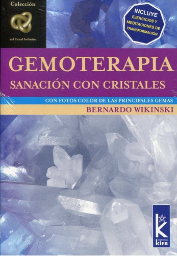 Gemoterapia - Sanacion Con Cristales: Con Fotos Color De Las Principales Gemas, De Wikinski, Bernardo. Editorial Kier S.a., Edición 1 En Español