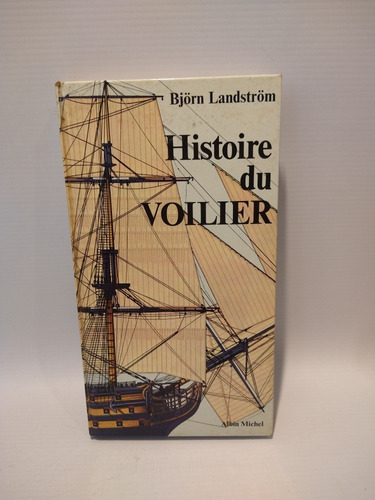 Historie Du Voilier Björn Landström Albin Michel 
