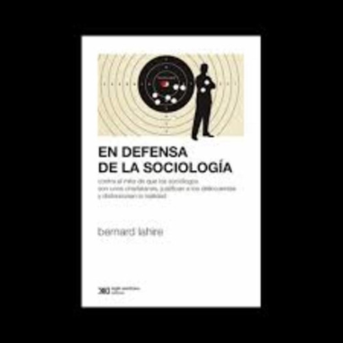 En Defensa De La Sociologia - Lahire, Bernard