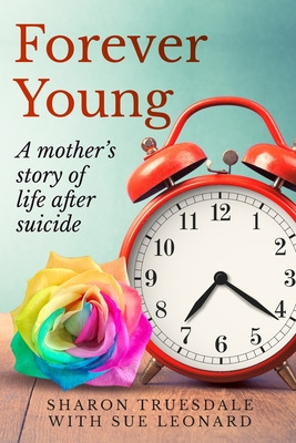 Libro Forever Young: A Mother's Story Of Life After Suici...