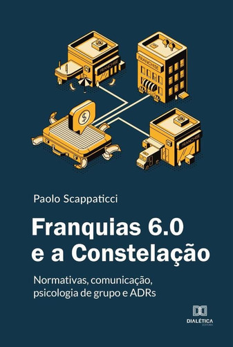 Franquias 6.0 E A Constelação - Scappaticci, Paolo
