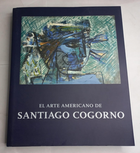 El Arte Americano De Santiago Cogorno