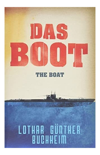 Libro Das Boot: The Boat - Lothar-günther B-inglés