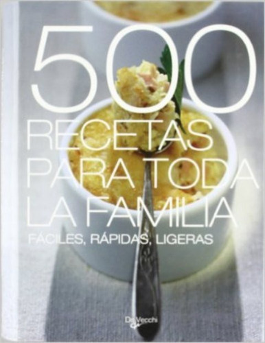 500 Recetas Para Toda La Familia