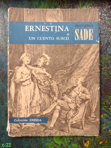 Marqués De Sade / Ernestina O Un Cuento Sueco