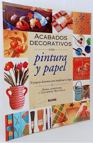 Acabados Decorativos Con Pintura Y Papel Emma Josephine 