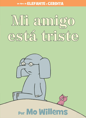 Libro: Mi Está Triste (spanish Edition) (an Elephant And Boo