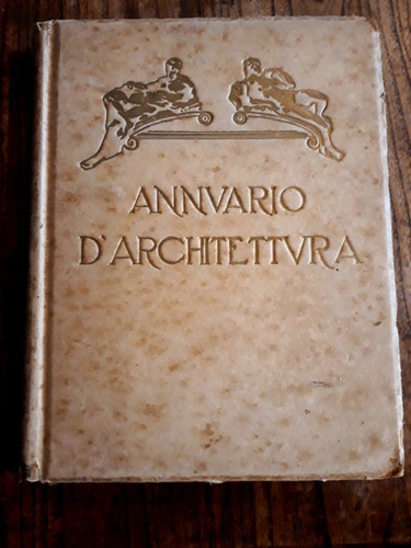 Annuario D'architettura 1914 Arquitectura Bestetti  Arte