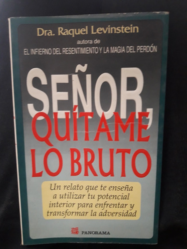 Raquel Levinstein Señor Quitame Lo Bruto