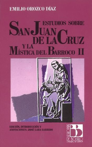 Libro Estudios Sobre San Juan De La Cruz Y La Mã­stica De...