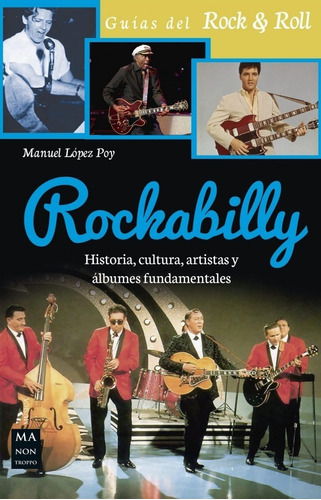 Rockabilly - Historia, Cultura, Artistas Y Álbumes