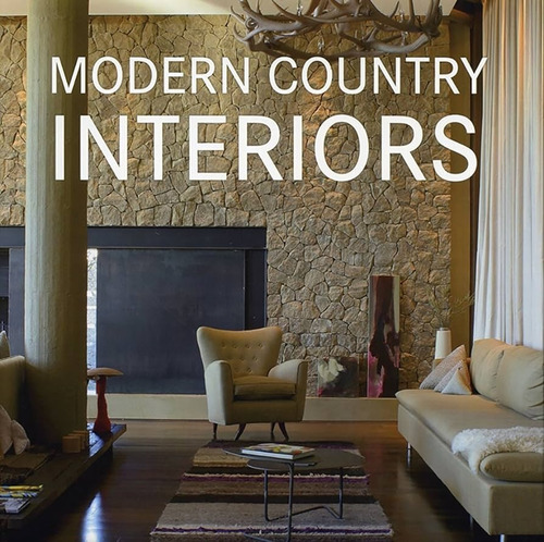 Modern Country Interiors Konemann. Arquitectura Y Diseño