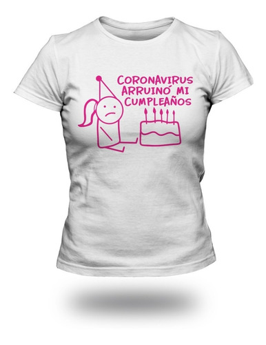 Imagen 1 de 4 de Playera Coronaviru5 Arruino Mi Cumpleaños. Ruined Birthday