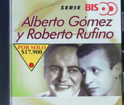 Alberto Gómez Y Roberto Rufino - Serie Bis 