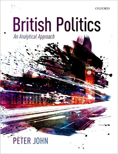British Politics, De John. Editorial Oxford Univ Pr, Tapa Blanda En Inglés