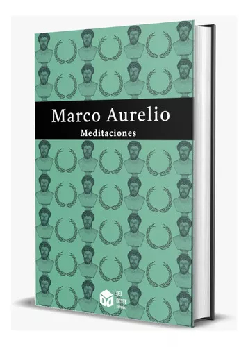 Meditaciones - El Manual Del Emperador - Marco Aurelio - Del Fondo