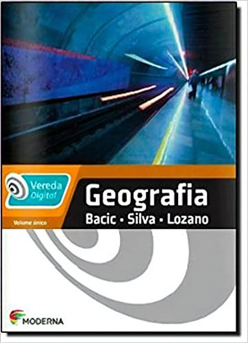 Vereda Digital Geografia - Ensino Medio, De Ruy / Olic Lozano. Vereda Digital, Vol. 1. Editorial Moderna, Capa Mole Em Português