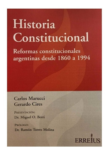 Historia Constitucional - Carlos Marucci Y Gerardo Cires