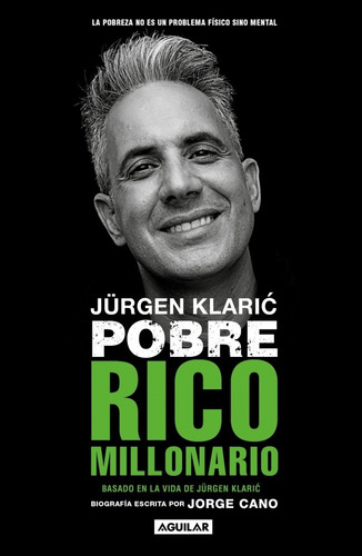Jurgen Klaric Pobre Rico Millonario - Cano - Aguilar - Libro