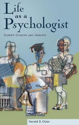 Life As A Psychologist - Gerald D. Oster