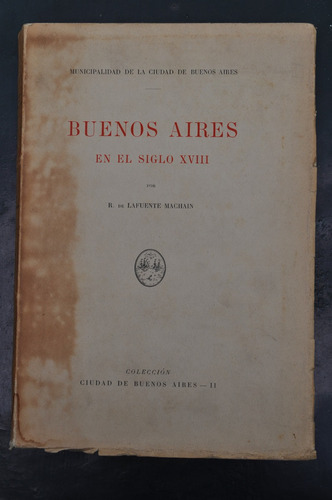 Buenos Aires Siglo Xviii Lafuente Machain Historia 1946
