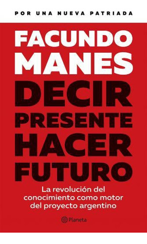 Decir Presente. Hacer Futuro.- Edición 2023 - Facundo Manes