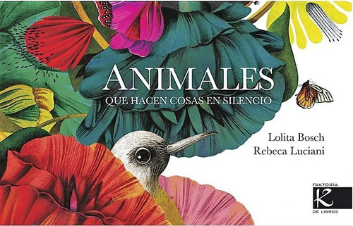 Animales Que Hacen Cosas En Silencio - Lolita Bosch 