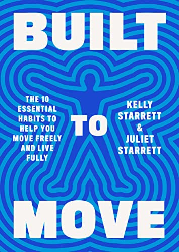 Book : Built To Move The Ten Essential Habits To Help You..