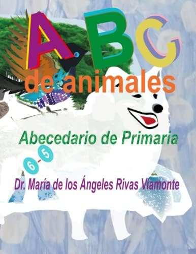 Libro: Abc De Animales: Abecedario De Primaria (spanish