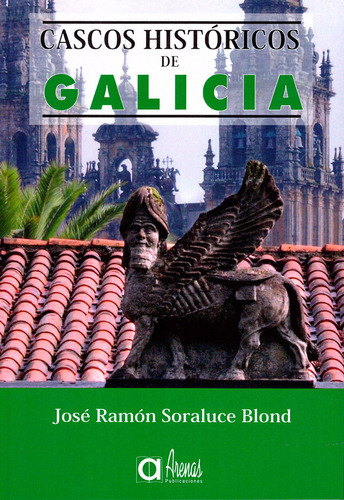 Cascos Histã³ricos De Galicia - Jose Ramon Soraluce Blond