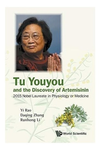 Tu Youyou And The Discovery Of Artemisinin: 2015 Nobel La...