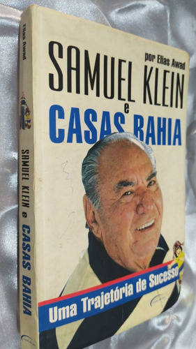 Livro - Samuel Klein E Casas Bahia Uma Trajetoria De Sucesso