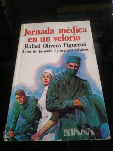 Jornada Médica En Un Velorio Rafael Olivera Figueroa 