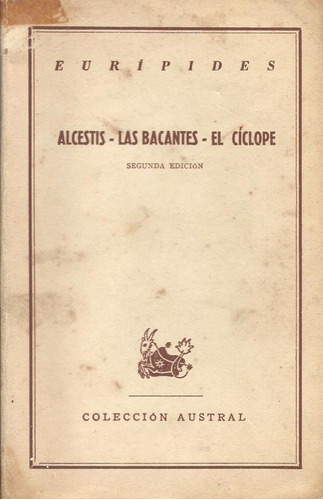 Alcestis Los Balcanes El Ciclope - Eurispides Usado