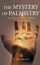 Libro The Mystery Of Palmistry : A Guide To The Art And S...