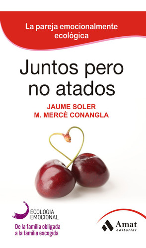 Juntos Pero No Atados / Jaume Soler,merce Conangla