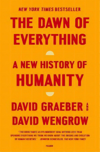 The Dawn Of Everything : A New History Of Humanity, De David Graeber., Vol. 1. Editorial Picador Usa, Tapa Blanda En Inglés